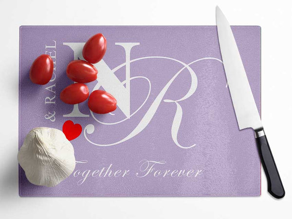 Your Names And Initials Together Forever Lilac Glass Chopping Board