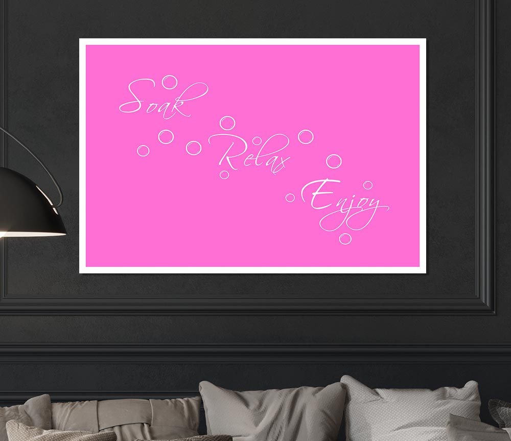 Bathroom Quote Soak Relax Enjoy Vivid Pink Print Poster Wall Art