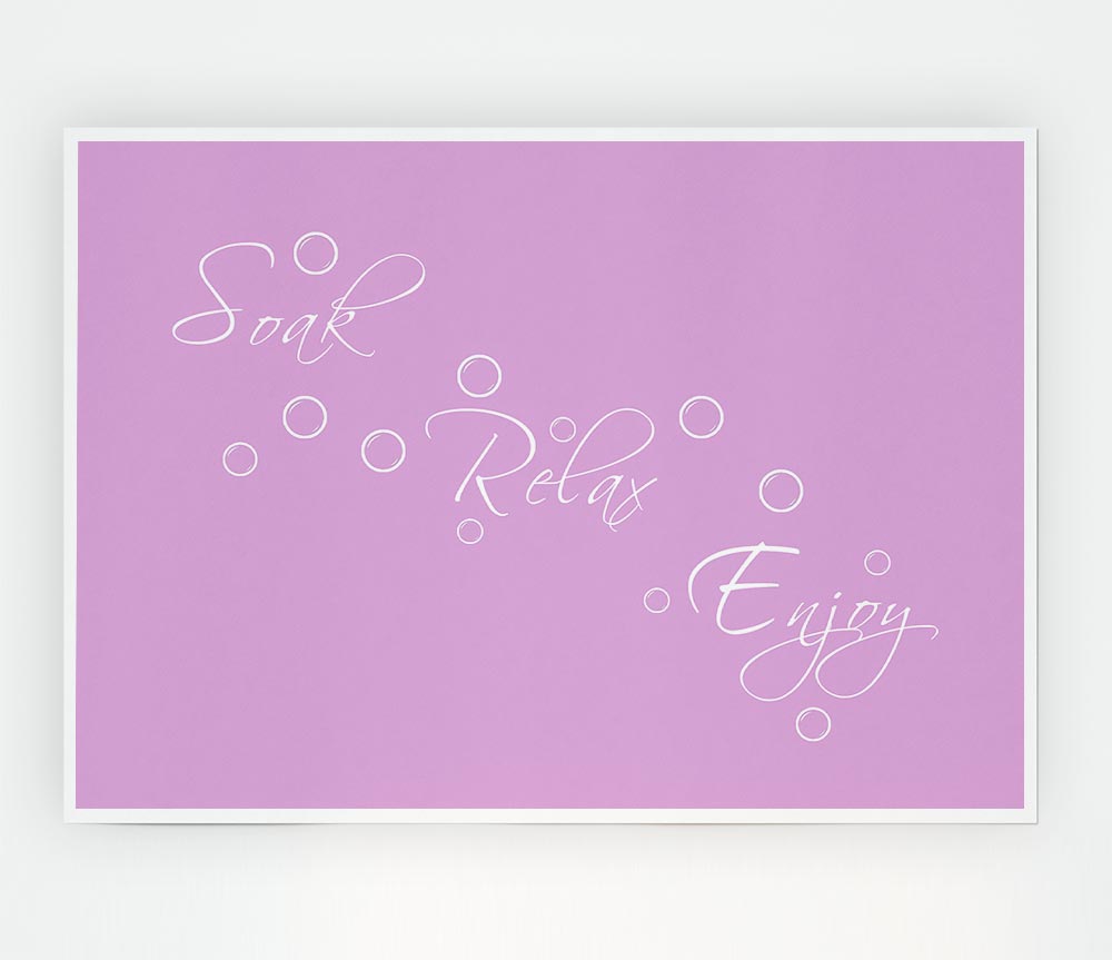 Bathroom Quote Soak Relax Enjoy Pink Print Poster Wall Art