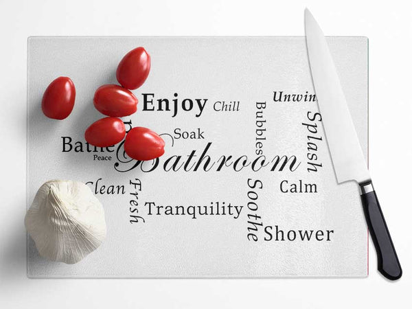 Bathroom Quote Bathroom Tranquility White Glass Chopping Board