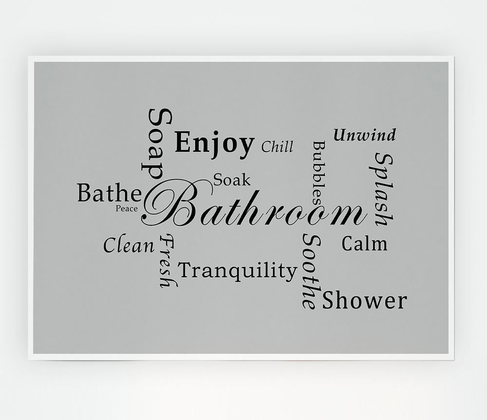 Bathroom Quote Bathroom Tranquility Grey Print Poster Wall Art