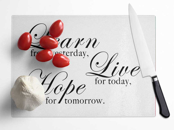 Home Quote Learn Live Hope White Glass Chopping Board