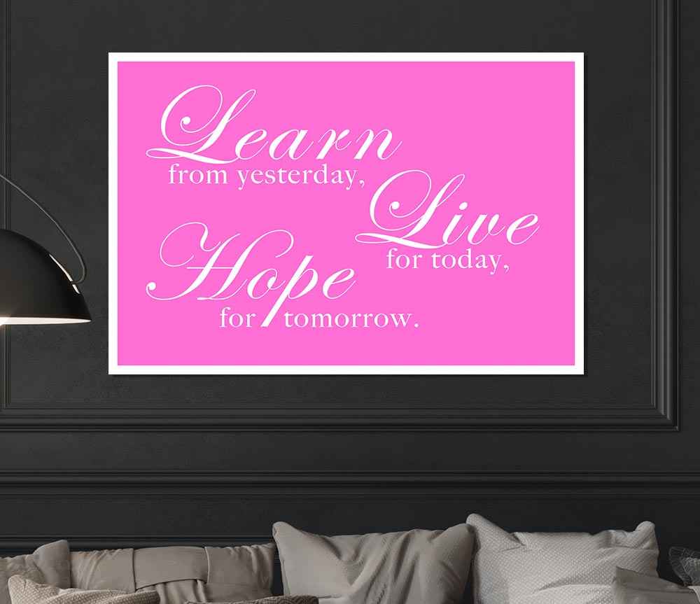 Home Quote Learn Live Hope Vivid Pink Print Poster Wall Art