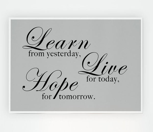 Home Quote Learn Live Hope Grey Print Poster Wall Art