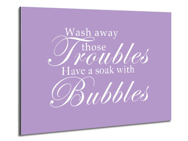 Bathroom Quote Wash Away Those Troubles Lilac