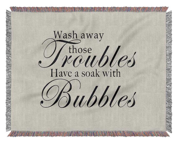 Bathroom Quote Wash Away Those Troubles Grey Woven Blanket