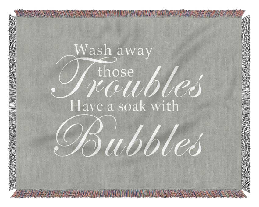 Bathroom Quote Wash Away Those Troubles Grey White Woven Blanket