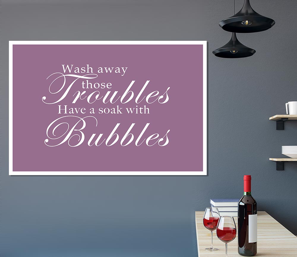 Bathroom Quote Wash Away Those Troubles Dusty Pink Print Poster Wall Art