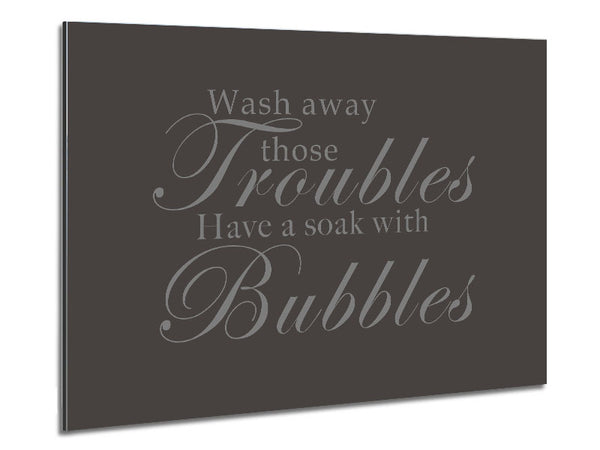 Bathroom Quote Wash Away Those Troubles Chocolate