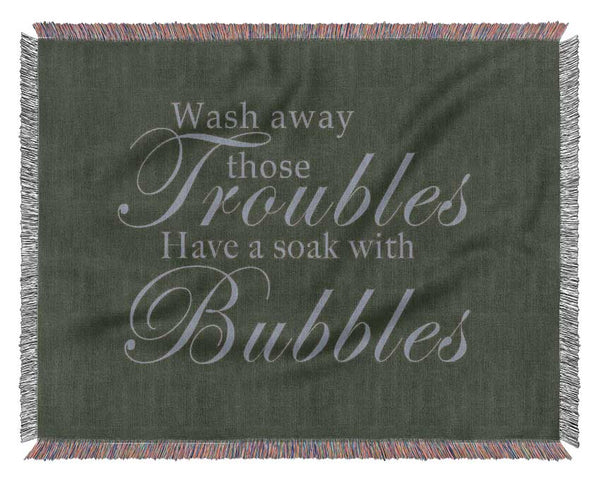 Bathroom Quote Wash Away Those Troubles Chocolate Woven Blanket