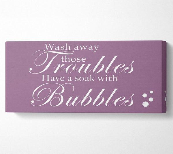 Bathroom Quote Wash Away Those Troubles Bubbles Dusty Pink