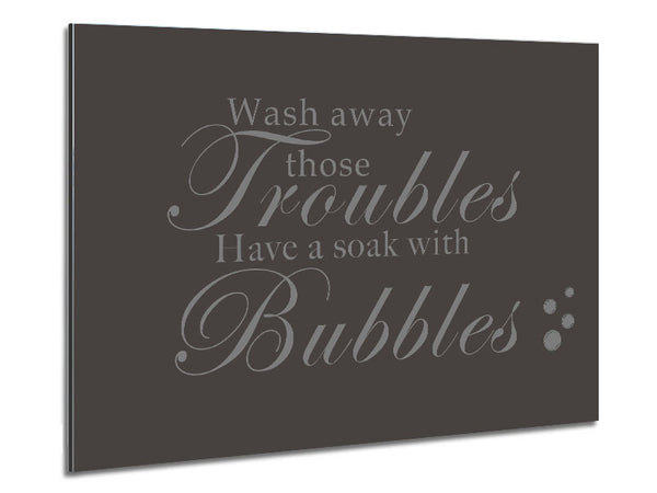 Bathroom Quote Wash Away Those Troubles Bubbles Chocolate