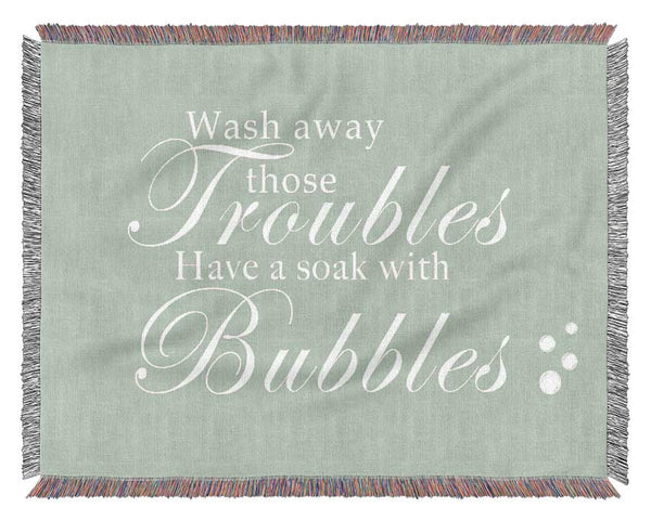 Bathroom Quote Wash Away Those Troubles Bubbles Beige Woven Blanket