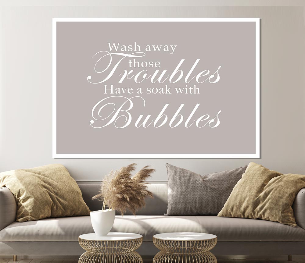 Bathroom Quote Wash Away Those Troubles Beige Print Poster Wall Art