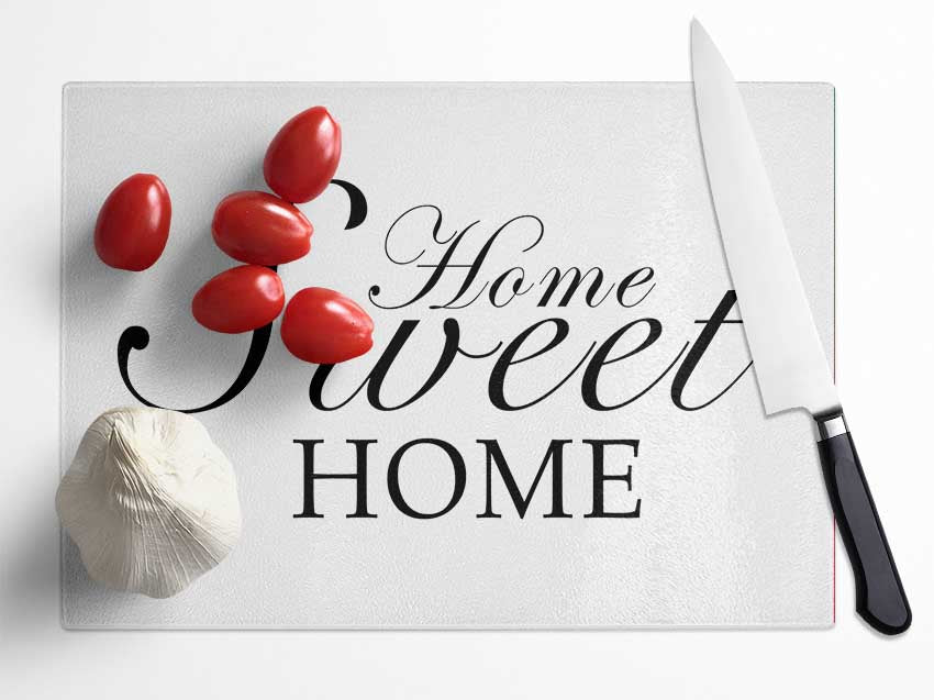 Home Quote Home Sweet Home White Glass Chopping Board