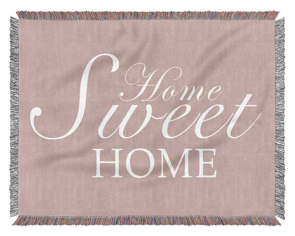 Home Quote Home Sweet Home Vivid Pink Woven Blanket