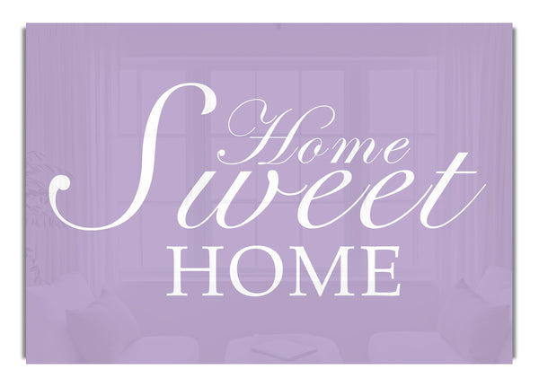 Home Sweet Home Lilac