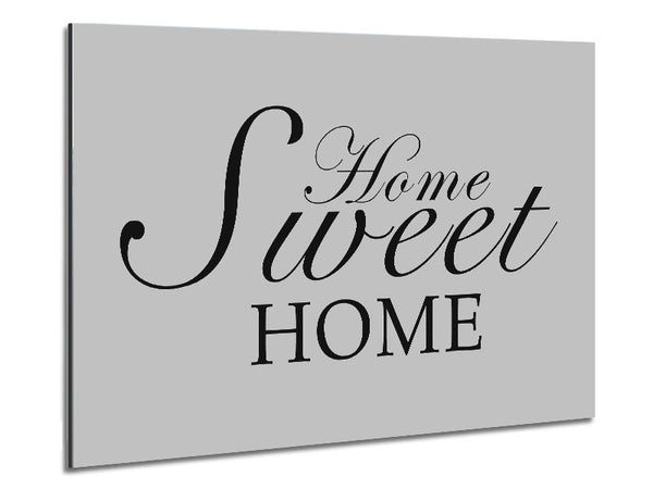 Home Quote Home Sweet Home Grey