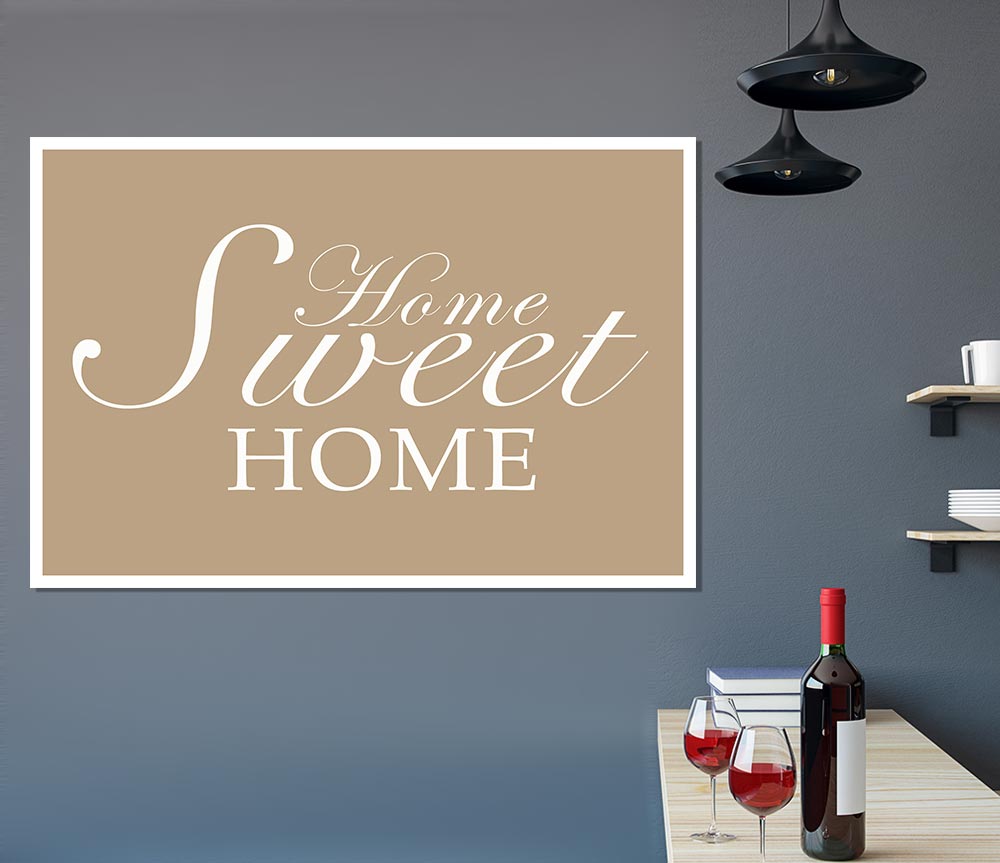 Home Quote Home Sweet Home Beige Print Poster Wall Art