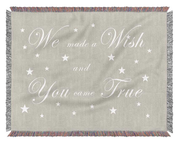 Nursery Quote We Made A Wish And You Came True Pink Woven Blanket