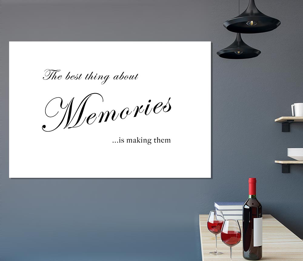 Family Quote The Best Thing About Memories White Print Poster Wall Art