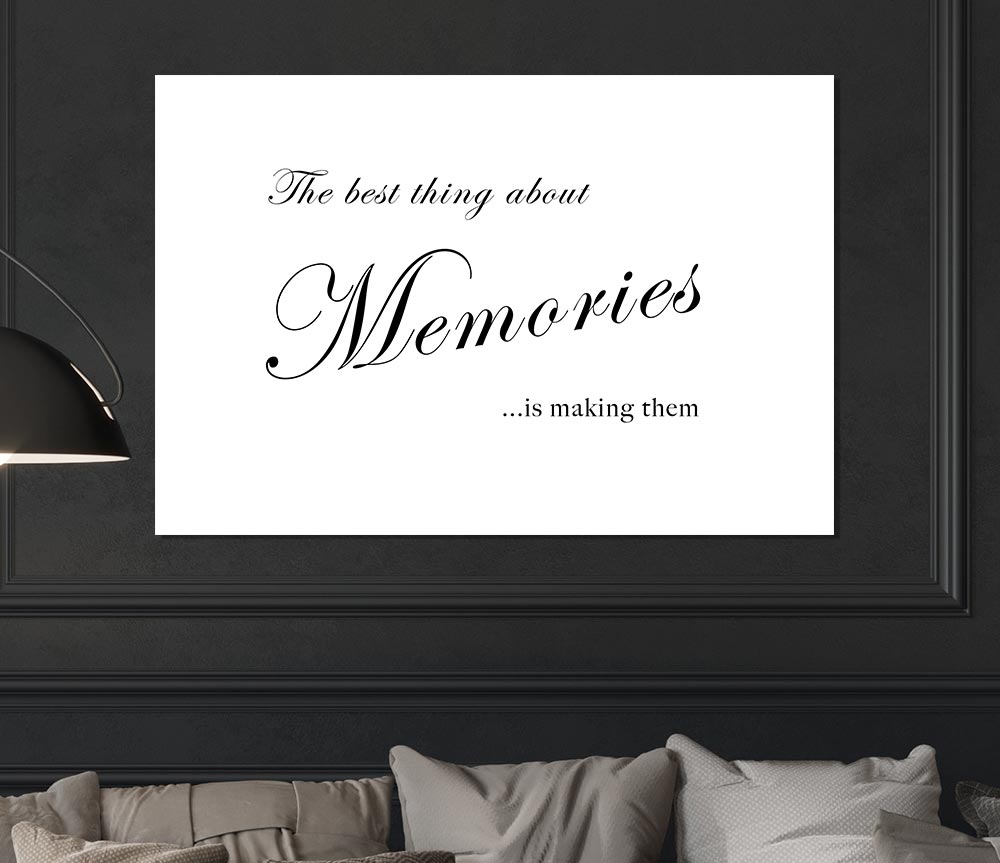 Family Quote The Best Thing About Memories White Print Poster Wall Art