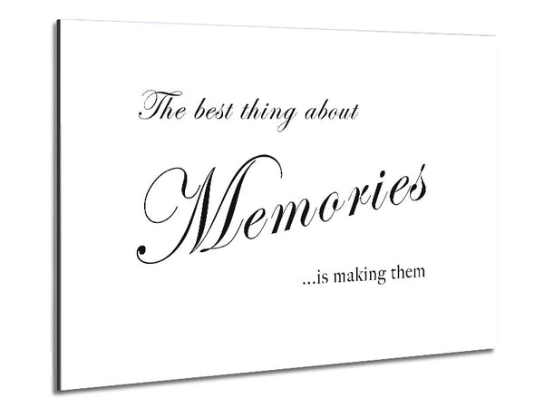 Family Quote The Best Thing About Memories White