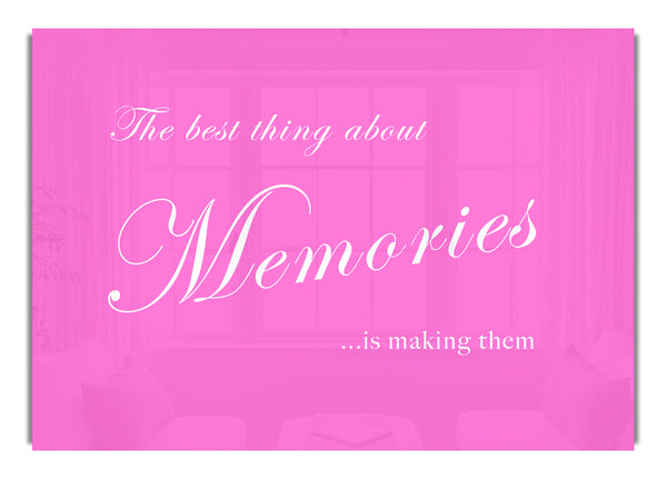 The Best Thing About Memories Vivid Pink