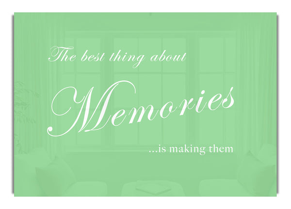 The Best Thing About Memories Green