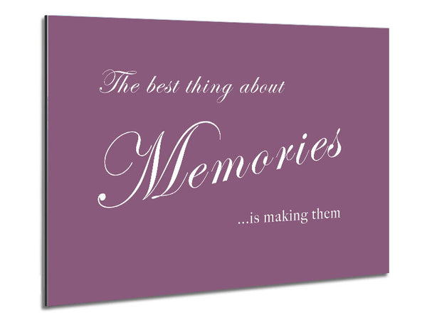 Family Quote The Best Thing About Memories Dusty Pink