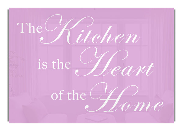 The Kitchen Is The Heart Of The Home Pink