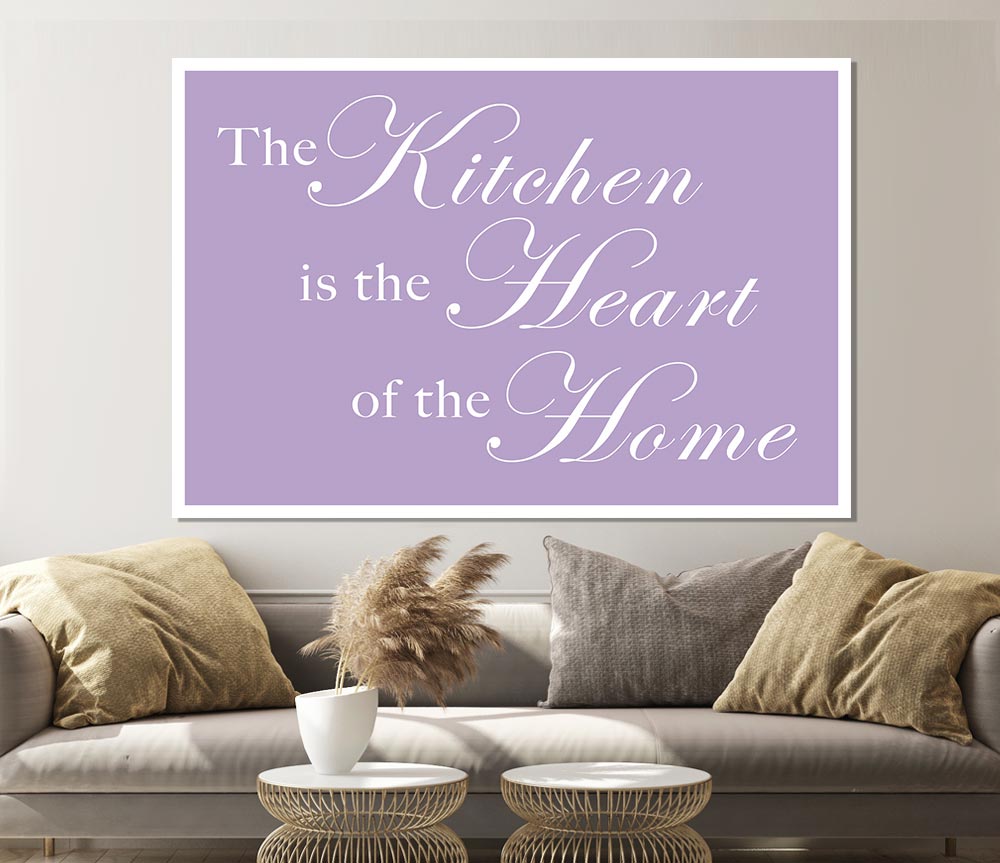 Kitchen Quote The Kitchen Is The Heart Of The Home Lilac Print Poster Wall Art