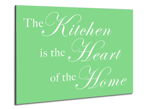 Kitchen Quote The Kitchen Is The Heart Of The Home Green