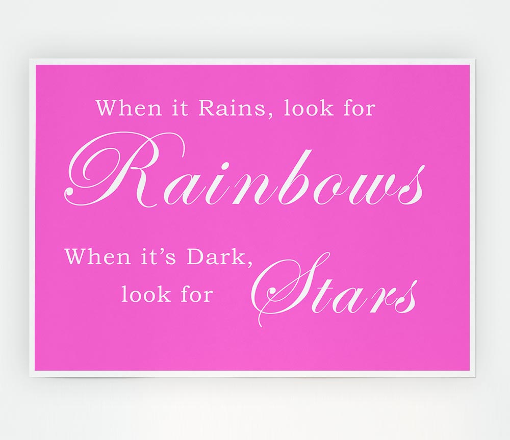 When It Rains Look For Rainbows Vivid Pink Print Poster Wall Art