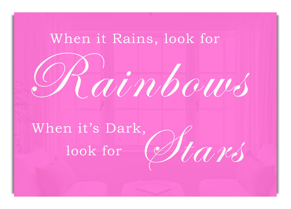 When It Rains Look For Rainbows Vivid Pink