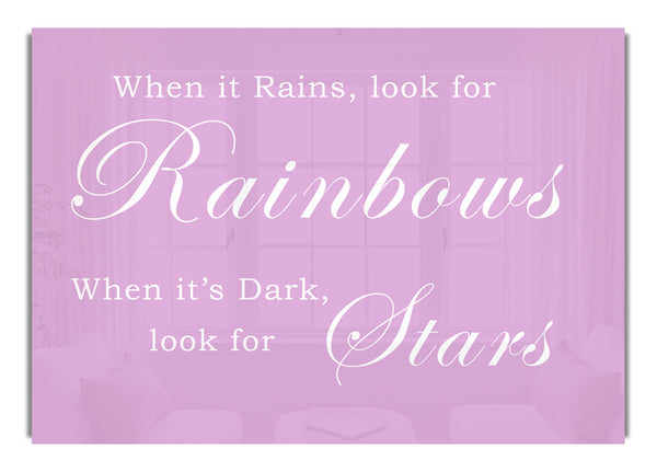 When It Rains Look For Rainbows Pink