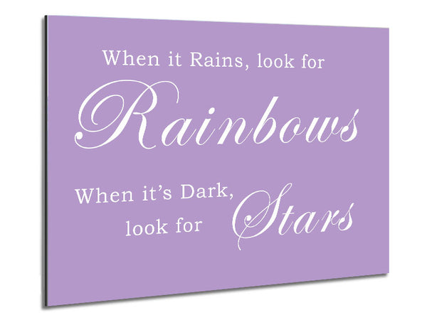 When It Rains Look For Rainbows Lilac