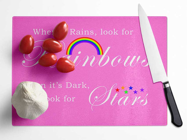 Girls Room Quote When It Rains Look For Rainbows 2 Vivid Pink Glass Chopping Board