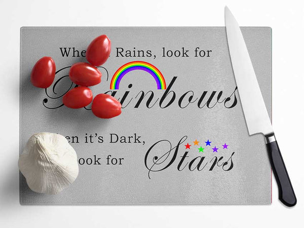 When It Rains Look For Rainbows 2 Grey Glass Chopping Board