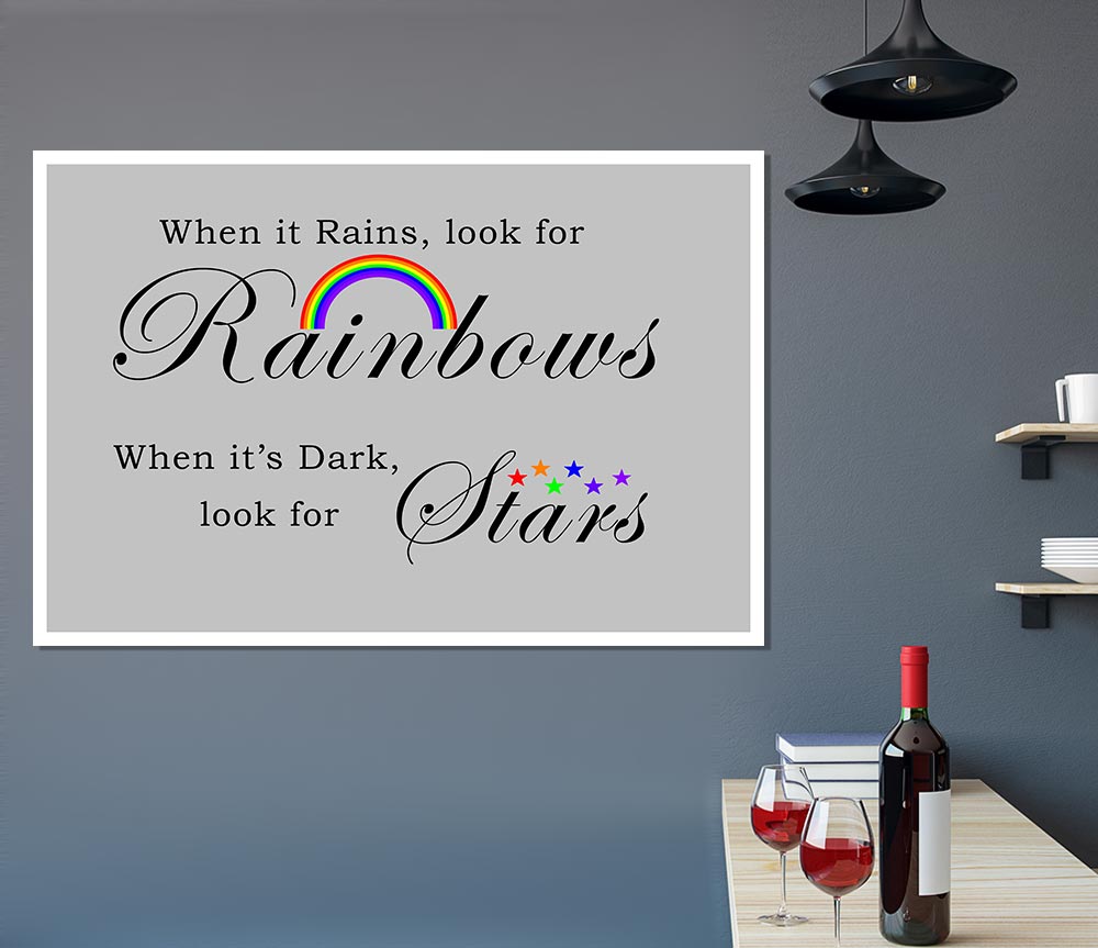 When It Rains Look For Rainbows 2 Grey Print Poster Wall Art