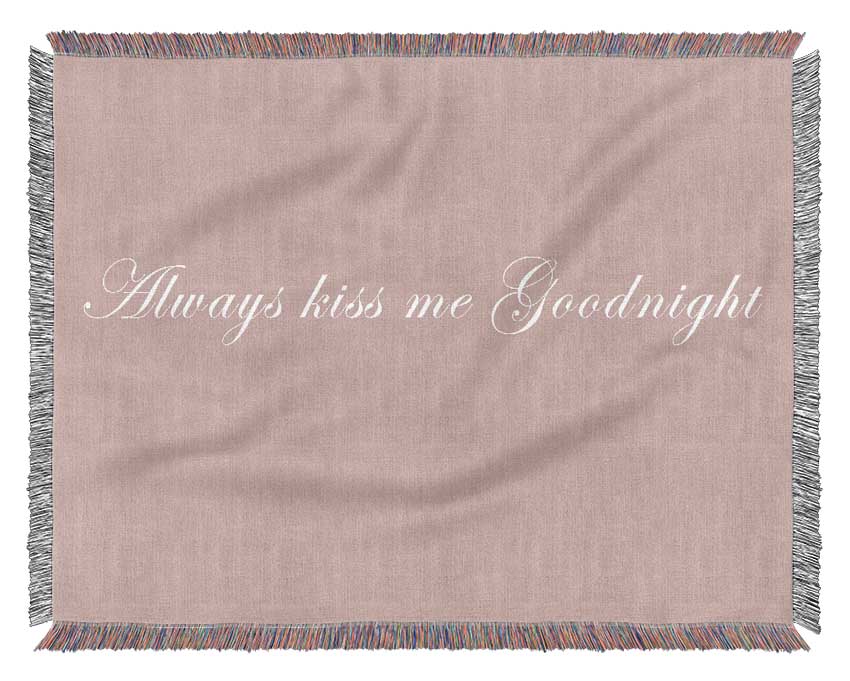 Love Quote Always Kiss Me Goodnight Vivid Pink Woven Blanket