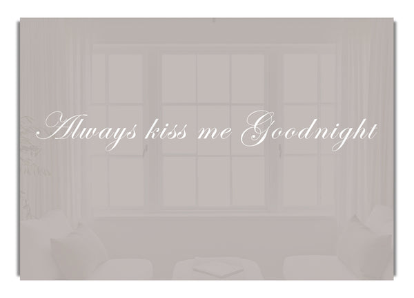 Always Kiss Me Goodnight Beige