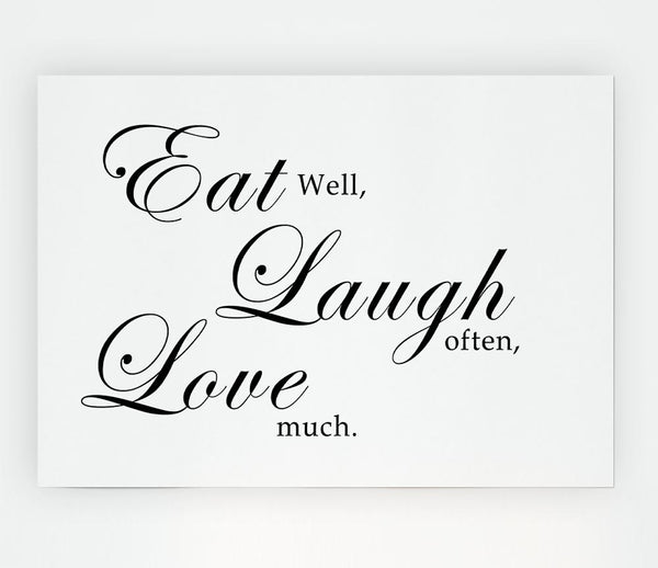 Kitchen Quote Eat Laugh Love White Print Poster Wall Art