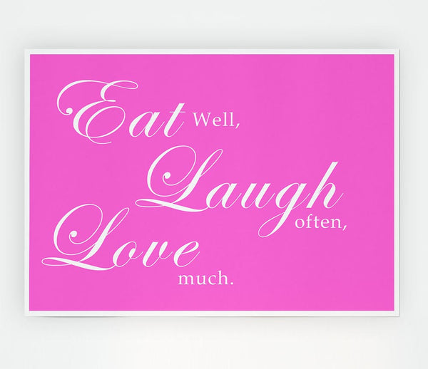 Kitchen Quote Eat Laugh Love Vivid Pink Print Poster Wall Art