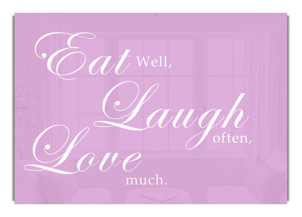 Eat Laugh Love Pink