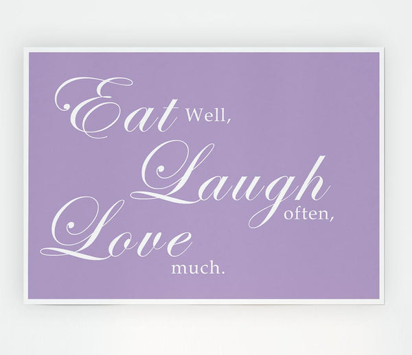 Kitchen Quote Eat Laugh Love Lilac Print Poster Wall Art