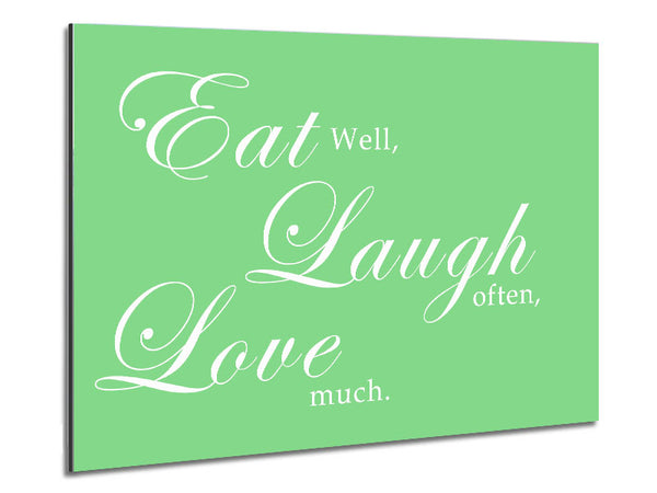 Kitchen Quote Eat Laugh Love Green