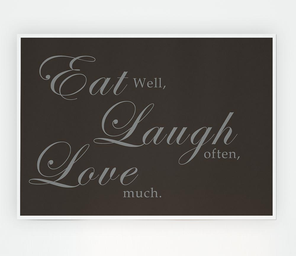 Kitchen Quote Eat Laugh Love Chocolate Print Poster Wall Art