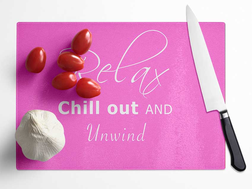 Bathroom Quote Relax Chill Out Vivid Pink Glass Chopping Board