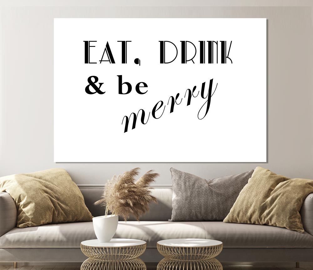 Kitchen Quote Eat Drink N Be Merry White Print Poster Wall Art